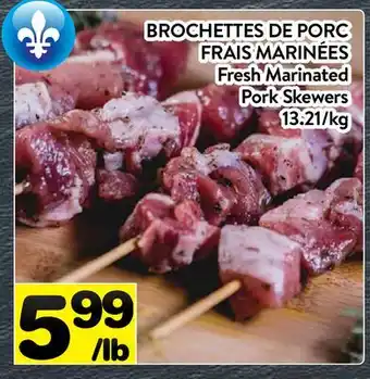 Supermarché PA BROCHETTES DE PORC FRAIS MARINÉES | Fresh Marinated Pork Skewers offer