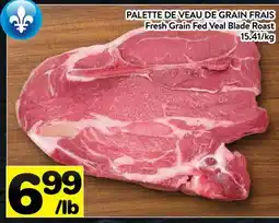Supermarché PA PALETTE DE VEAU DE GRAIN FRAIS | Fresh Grain Fed Veal Blade Roast offer