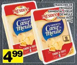 Supermarché PA TRANCHES DE FROMAGE EMMENTAL COEUR DE MEULE PRÉSIDENT | Cheese Slices offer
