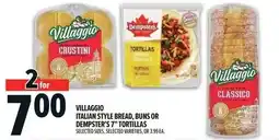 Metro Villaggio italian style bread, buns or dempster's 7" tortillas offer