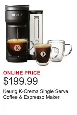 Costco Keurig K-Crema Single Serve Coffee & Espresso Maker offer