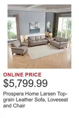 Costco Prospera Home Larsen Top-grain Leather Sofa, Loveseat and Chair offer
