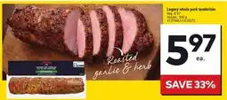 Giant Tiger Legacy whole pork tenderloin offer