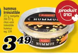 Marché Richelieu HUMMUS IRRÉSISTIBLE | IRRÉSISTIBLE HUMMUS offer