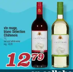 Marché Richelieu VIN ROUGE, BLANC SÉLECTION CHÂTENOIS | RED AND WHITE WINE offer