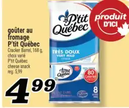 Marché Richelieu GOÛTER AU FROMAGE P'TIT QUÉBEC | P'TIT QUÉBEC CHEESE SNACK offer