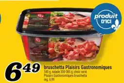 Marché Richelieu BRUSCHETTA PLAISIRS GASTRONOMIQUES | PLAISIRS GASTRONOMIQUES BRUSCHETTA offer