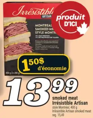Marché Richelieu SMOKED MEAT IRRÉSISTIBLE ARTISAN | IRRÉSISTIBLE ARTISAN SMOKED MEAT offer