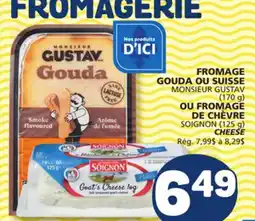 Marché Bonichoix MONSIEUR GUSTAV (170 g) OR SOIGNON (125 g) CHEESE offer