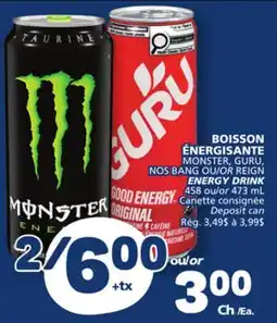 Marché Bonichoix MONSTER, GURU, NOS BANG OR REIGN ENERGY DRINK offer