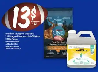 Maxi NOURRITURE SÈCHE POUR CHATS ONE, 1,45-1,8 KG OU LITIÈRE POUR CHATS TIDY CATS, 2,72 KG PURINA offer