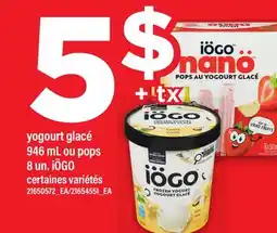 Maxi YOGOURT GLACÉ, 946 ML, OU POPS, 8 UN. IÖGO offer