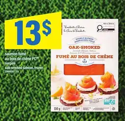 Maxi SAUMON FUMÉ AU BOIS DE CHÊNE PC | OAK-SMOKED SALMON offer
