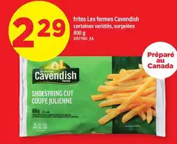 Maxi FRITES LES FERMES CAVENDISH offer