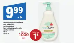 Maxi NETTOYANT OU LOTION HYDRATANTE POUR BÉBÉS DOVE | BABY MOISTURIZING WASH OR LOTION offer