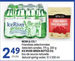 Uniprix NOSH & CO Friandises sélectionnées, ICE RIVER GREEN BOTTLE CO. Eau de source naturelle offer