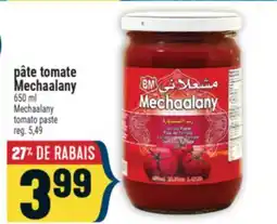 Marché Adonis PÂTE TOMATE MECHAALANY | MECHAALANY TOMATO PASTE offer