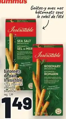Metro BÂTONNETS DE PAIN IRRÉSISTIBLE | IRRÉSISTIBLE BREADSTICKS offer