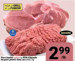 Pasquier Porc haché maigre ou Rôti d'épaule de porc picnic avec os offer