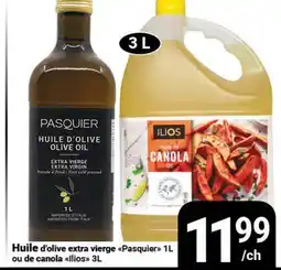 Pasquier Huile d'olive extra vierge PASQUIER 1L ou de canola ILIOS 3L offer