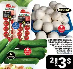 Pasquier Concombres Libanais, Champignons blancs entiers ou Tomates cerises rouges sur vigne offer
