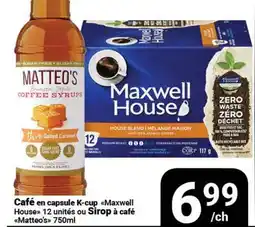 Pasquier Café en capsule K-cup Maxwell House 12 unités ou Sirop à café Matteo's offer
