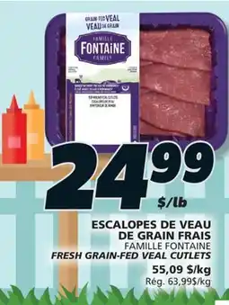 IGA FAMILLE FONTAINE FRESH GRAIN-FED VEAL CUTLETS offer