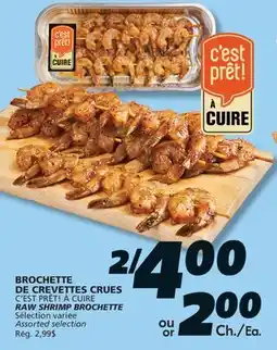 IGA C'EST PRÊT! À CUIRE RAW SHRIMP BROCHETTE offer