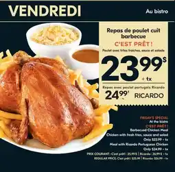 IGA C'EST PRÊT! Barbecued Chicken Meal Chicken with fresh fries, sauce and salad offer