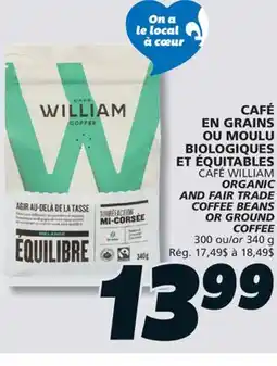 IGA CAFÉ WILLIAM ORGANIC AND FAIR TRADE COFFEE BEANS OR GROUND COFFEE offer