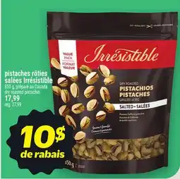 Metro PISTACHES RÔTIES SALÉES IRRÉSISTIBLE | DRY ROASTED PISTACHIO offer