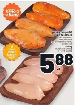 Metro POITRINES DE POULET FRAIS DÉSOSSÉES | FRESH BONELESS CHICKEN BREASTS, ECONOMIC PACK offer