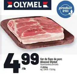 Metro TIER DE FLANC DE PORC DÉSOSSÉ OLYMEL | OLYMEL BONELESS PORK BELLY offer