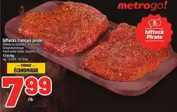 Metro BIFTECKS FRANÇAIS PIRATE | FORMAT ÉCONOMIQUE FRENCH PIRATE STEAKS, ECONOMIC PACK offer