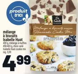 Metro MÉLANGE À BISCUITS ISABELLE HUOT | ISABELLE HUOT COOKIE MIX offer
