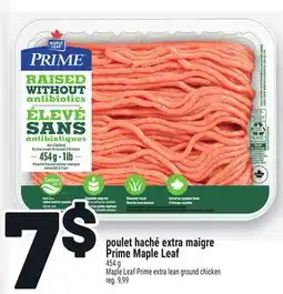 Metro POULET HACHÉ EXTRA MAIGRE PRIME MAPLE LEAF | MAPLE LEAF PRIME EXTRA LEAN GROUND CHICKEN offer