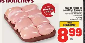 Metro HAUTS DE CUISSES DE POULET FRAIS DÉSOSSÉS | FRESH BONELESS CHICKEN THIGHS offer