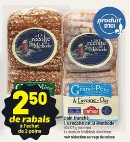 Metro PAIN TRANCHÉ LA RÉCOLTE DE ST‑MÉTHODE | LA RÉCOLTE DE ST-MÉTHODE SLICED BREAD offer