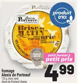 Metro FROMAGE ALEXIS DE PORTNEUF | ALEXISDEPORTNEUF CHEESE offer