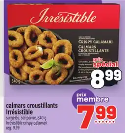 Metro CALMARS CROUSTILLANTS IRRÉSISTIBLE | IRRÉSISTIBLE CRISPY CALAMARI offer