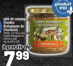 Metro PÂTÉ DE CAMPAGNE VIANDES BIOLOGIQUES DE CHARLEVOIX offer