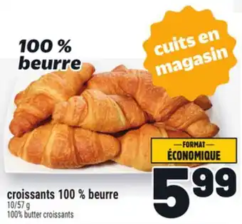 Metro CROISSANTS 100 % BEURRE | 100% BUTTER CROISSANTS offer