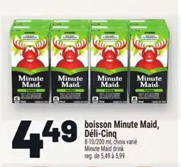 Metro BOISSON MINUTE MAID, DÉLI-CINQ | MINUTEMAID DRINK offer