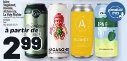Metro BIÈRE VAGABOND, BORÉALE, ALCHIMISTE, LA VOIE MALTÉE | BEER offer