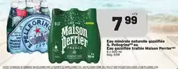 Metro EAU MINÉRALE NATURELLE GAZÉIFIÉE S. PELLEGRINO OU EAU GAZÉIFIÉE TRAITÉE MAISON PERRIER offer