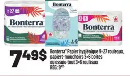 Metro BONTERRA PAPIER HYGIÉNIQUE 9=27 ROULEAUX, PAPIERS-MOUCHOIRS 3=6 BOÎTES OU ESSUIE-TOUT 3=6 ROULEAUX offer