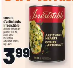 Metro COEURS D'ARTICHAUTS IRRÉSISTIBLE | IRRÉSISTIBLE ARTICHOKE HEARTS offer