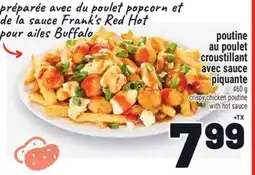 Metro POUTINE AU POULET CROUSTILLANT AVEC SAUCE PIQUANTE | CRISPY CHICKEN POUTINE WITH HOT SAUCE offer