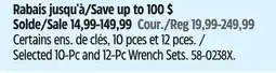 Canadian Tire Selected 10-Pc and 12-Pc Wrench Sets offer