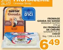 Marches Tradition MONSIEUR GUSTAV (170 g) OR SOIGNON (125 g) CHEESE offer
